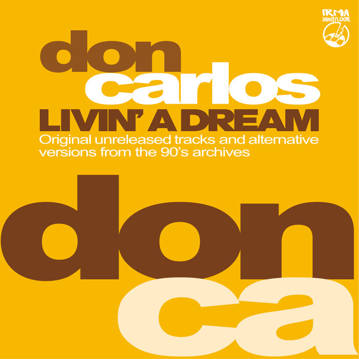 DON CARLOS - Livin' A Dream