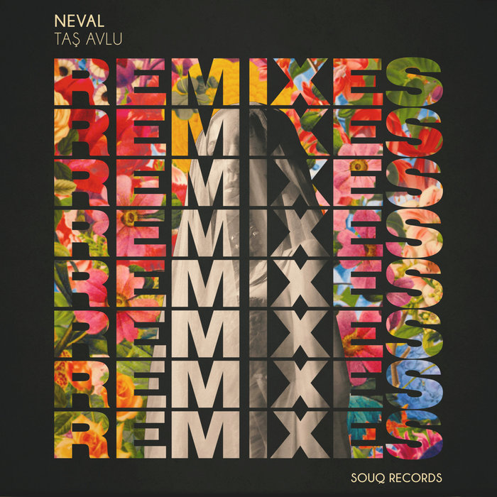 NEVAL - Tas Avlu (Remixes)