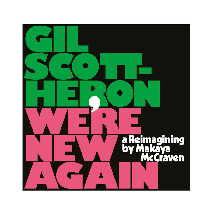 Gil Scott-Heron/Makaya McCraven - We're New Again - A Reimagining By Makaya McCraven