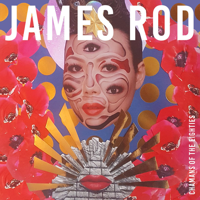 JAMES ROD - Chaman Of The 80s