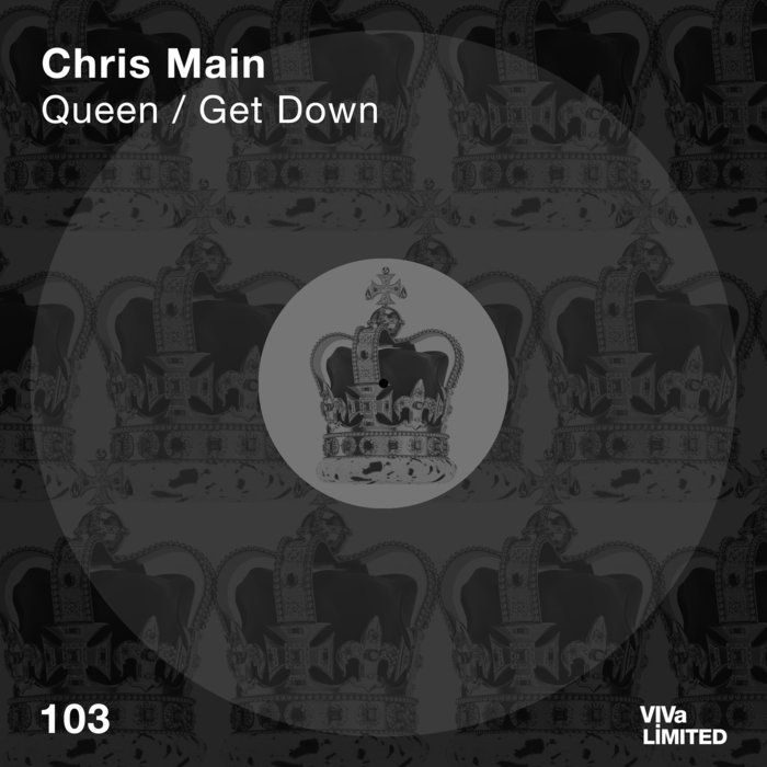 CHRIS MAIN - Queen/Get Down