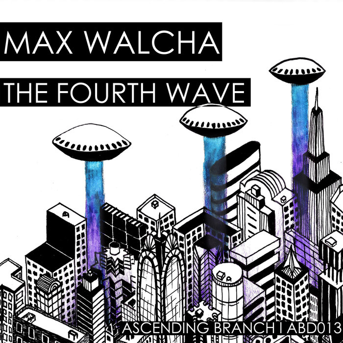 MAX WALCHA - The Fourth Wave