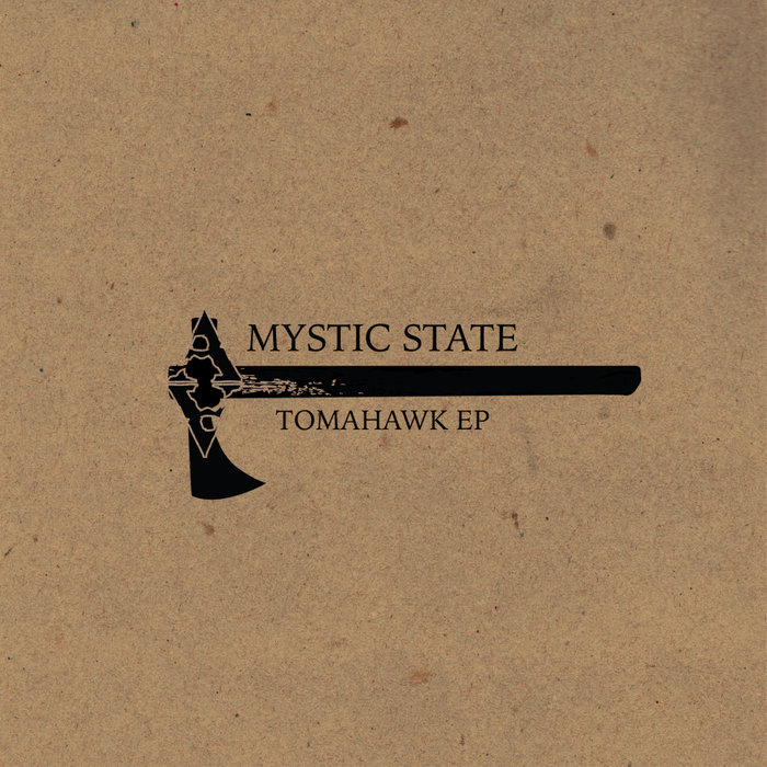 MYSTIC STATE - Tomahawk EP