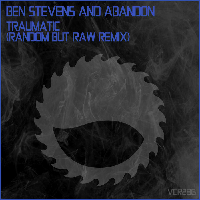 BEN STEVENS & ABANDON - Traumatic