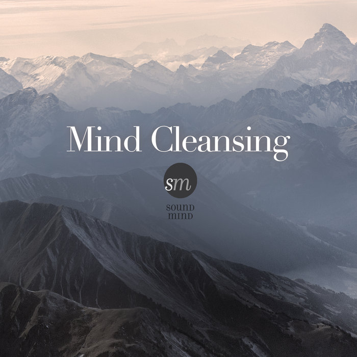 SOUND MIND - Mind Cleansing