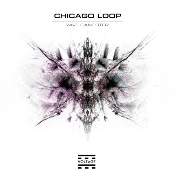 CHICAGO LOOP - Rave Gangster