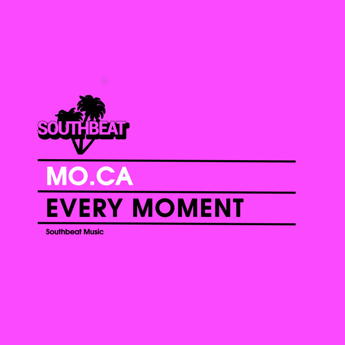 MO CA - Every Moment