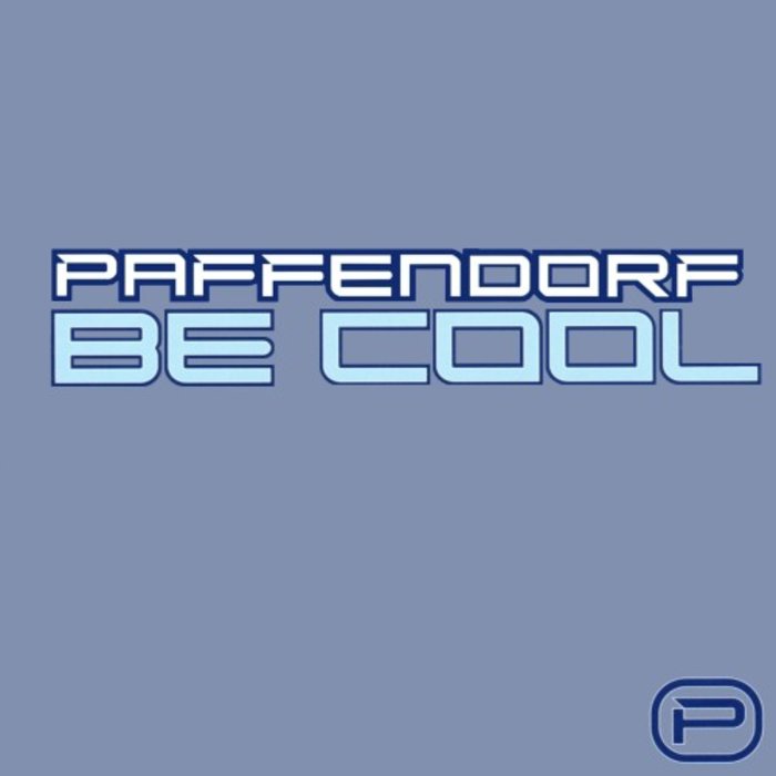 PAFFENDORF - Be Cool (Remixes)