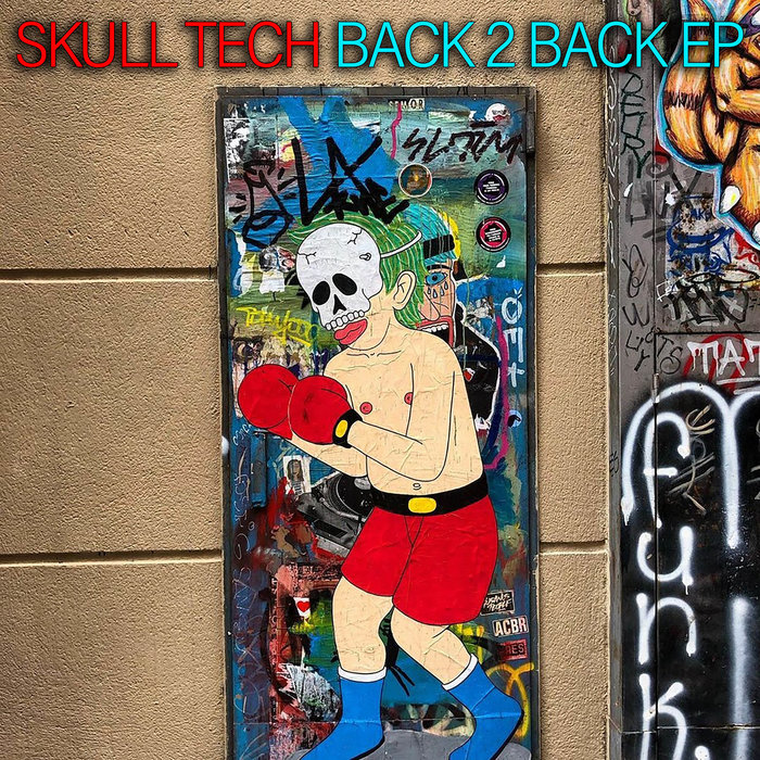 SKULL TECH - Back 2 Back EP