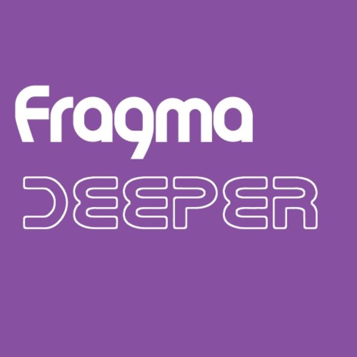 FRAGMA - Deeper