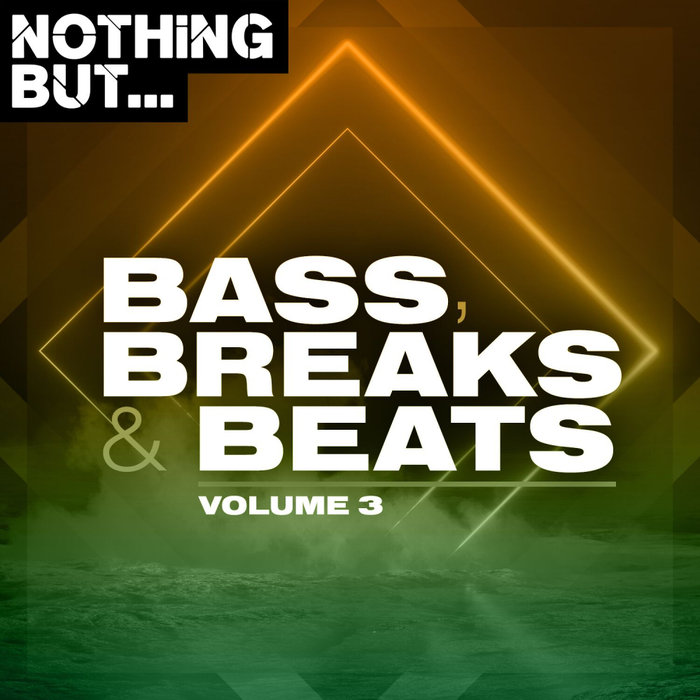 VARIOUS - Nothing But... Bass, Breaks & Beats Vol 03