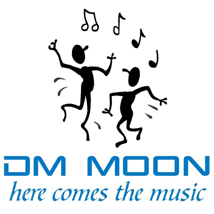DM MOON - Here Comes The Music