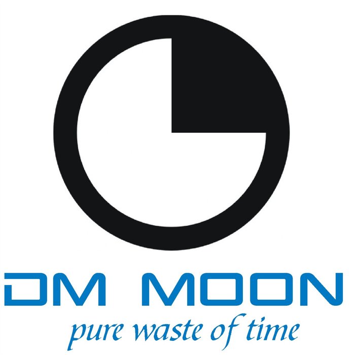 DM MOON - Pure Waste Of Time