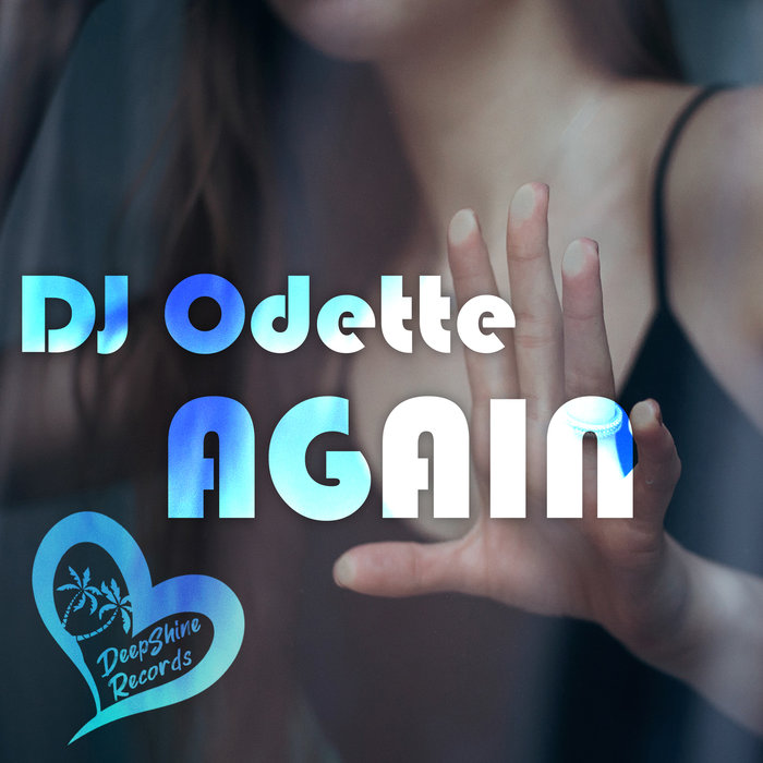 DJ ODETTE - Again