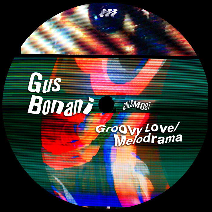 GUS BONANI - Groovy Love/Melodrama