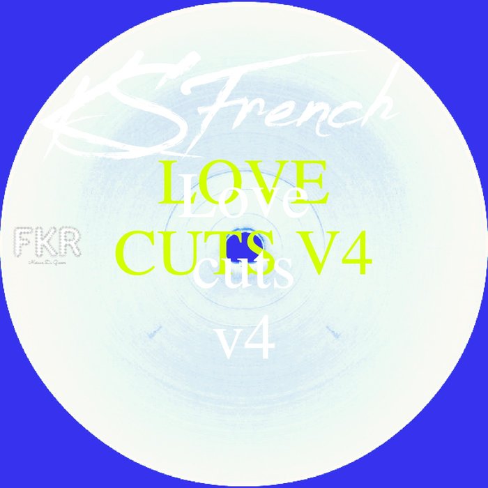 KS FRENCH - Love Cuts V4