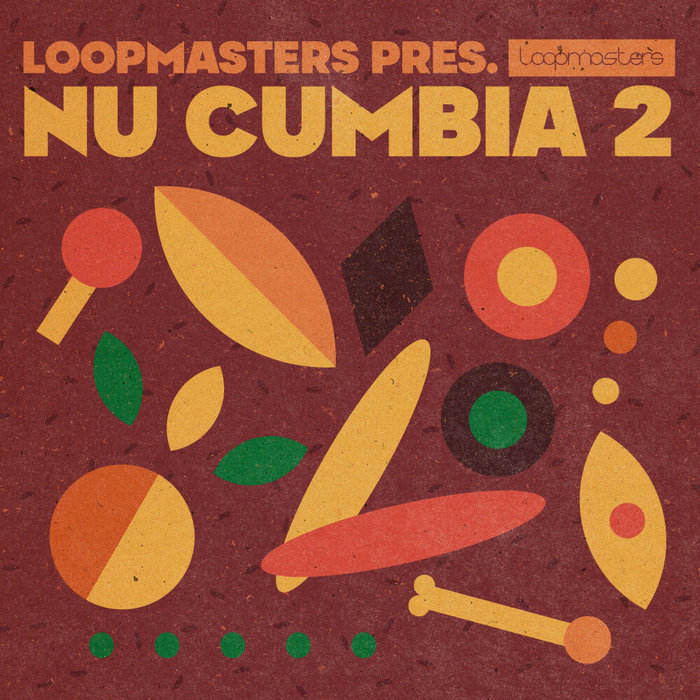 LOOPMASTERS - Nu Cumbia 2 (Sample Pack WAV/APPLE/LIVE/REASON)