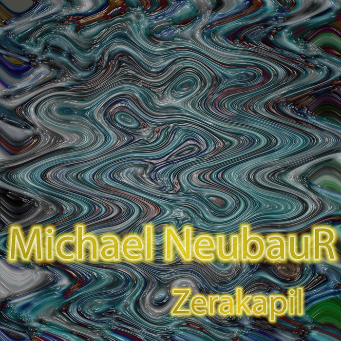 MICHAEL NEUBAUER - Zerakapil