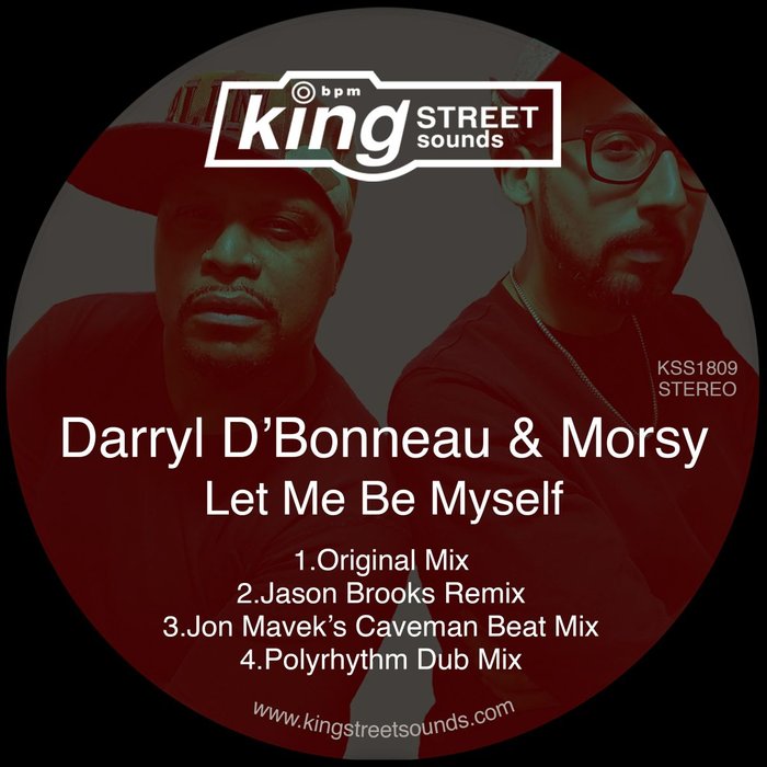 DARRYL D'BONNEAU/MORSY - Let Me Be Myself