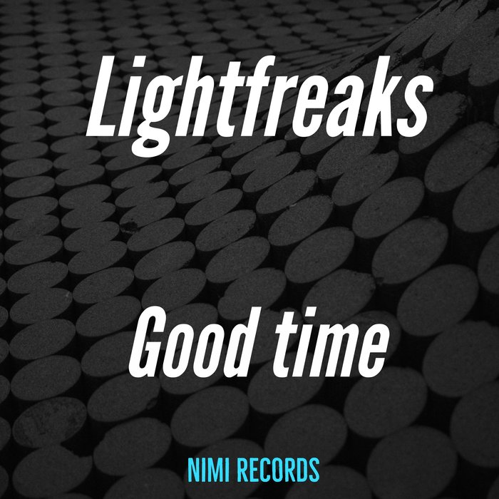 LIGHTFREAKS - Good Time