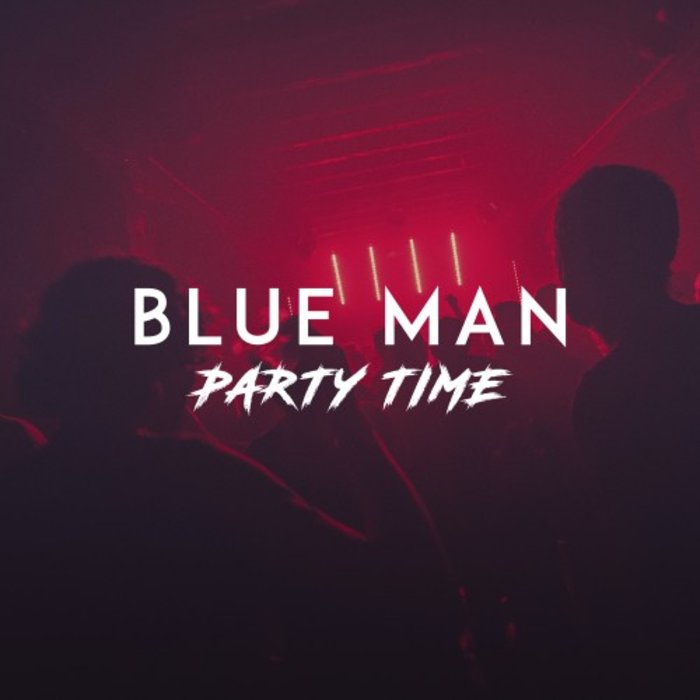BLUE MAN - Party Time