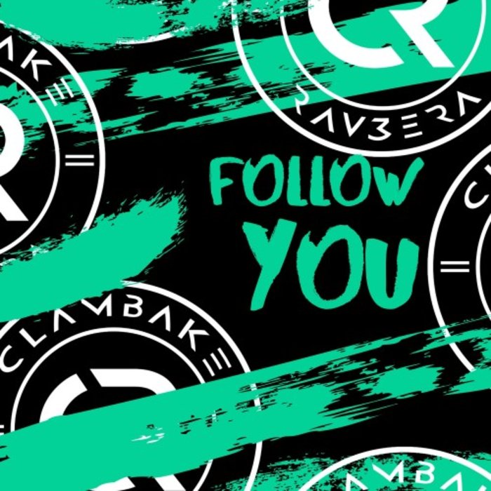 CLAMBAKE & RAV3ERA - Follow You