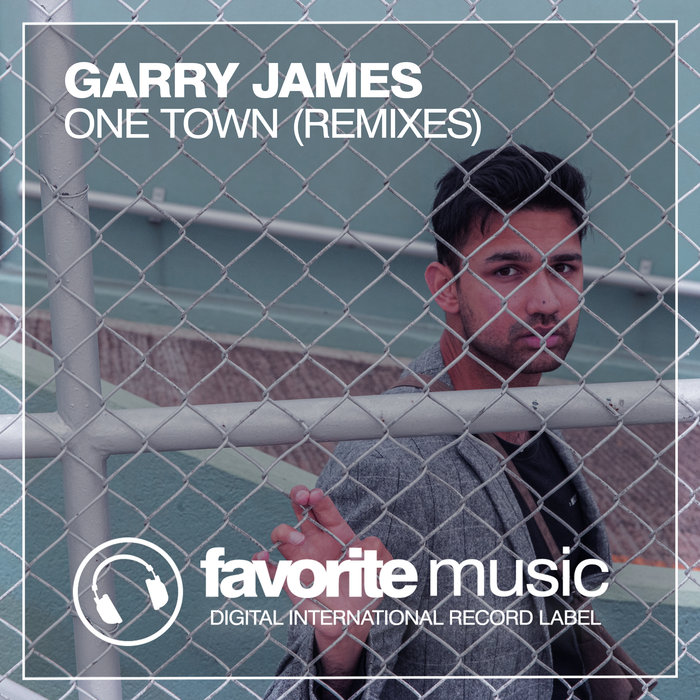 GARRY JAMES - One Town (Remixes)