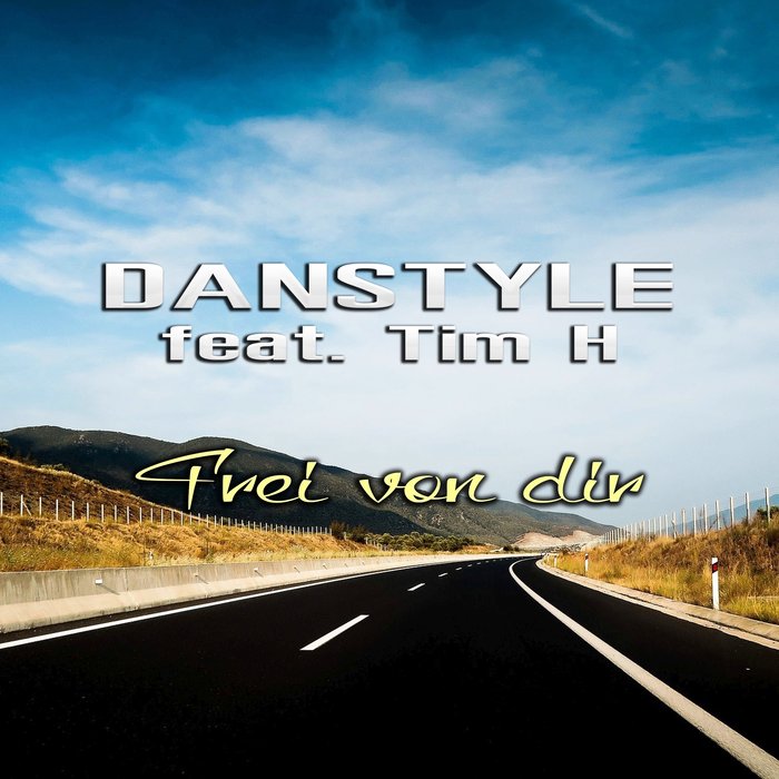 DANSTYLE feat TIM H - Frei Von Dir