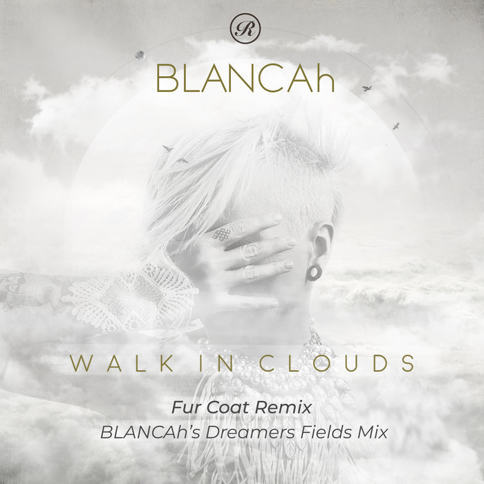 BLANCAH - Walk In Clouds