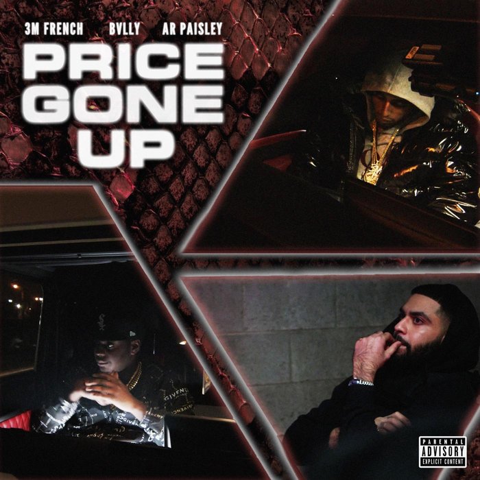 6IXBUZZ/BVLLY/AR PAISLEY feat 3MFRENCH - Price Gone Up (Explicit)