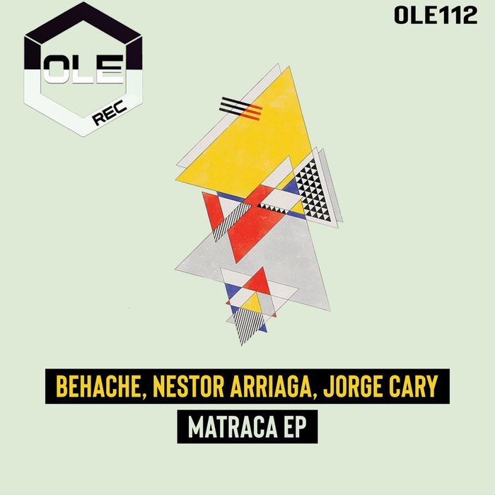 BEHACHE/JORGE CARY/NESTOR ARRIAGA - Matraca EP