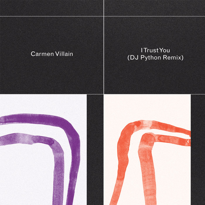 CARMEN VILLAIN - I Trust You (DJ Python Remix)