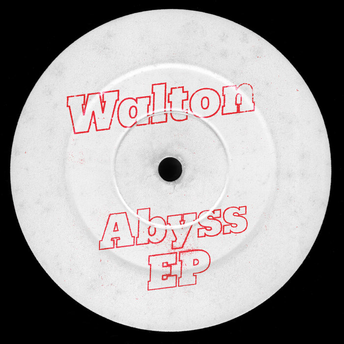 WALTON - Abyss EP