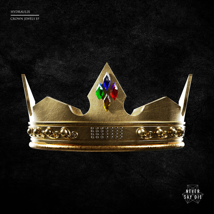 HYDRAULIX - Crown Jewels EP