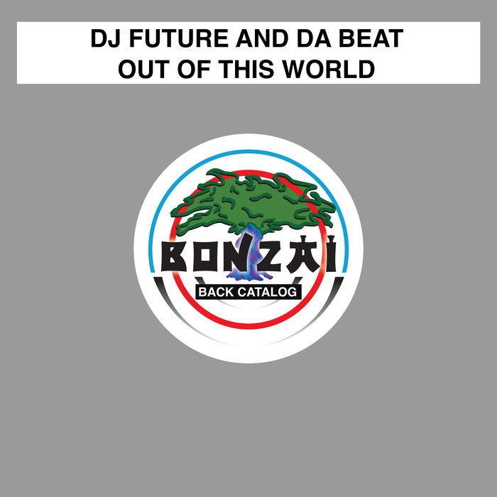 DJ FUTURE/DA BEAT - Out Of This World