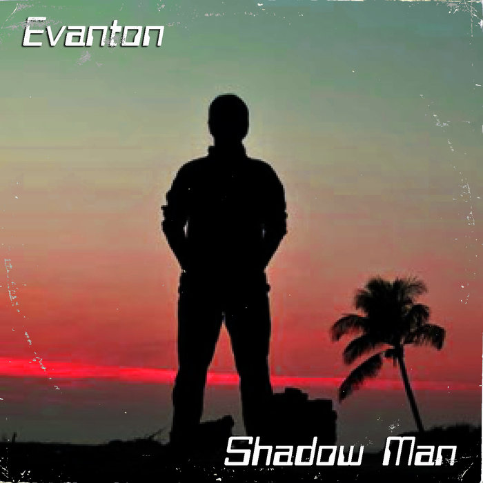 EVANTON - Shadow Man