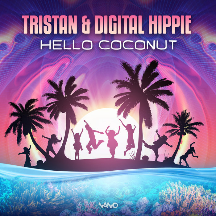 TRISTAN/DIGITAL HIPPIE - Hello Coconut