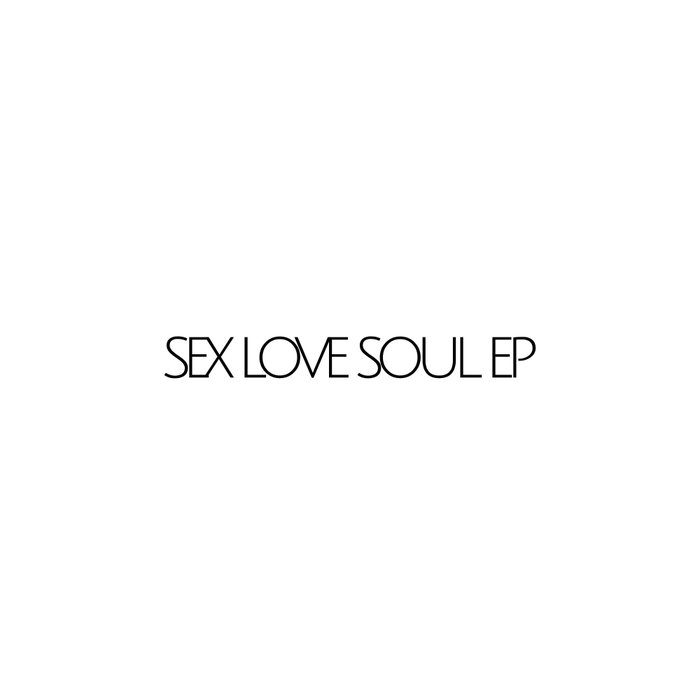 STARKILLERS/ANDREA GODIN - Sex Love Soul EP