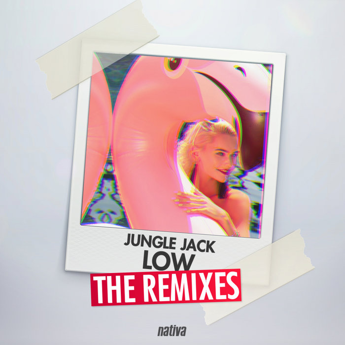 JUNGLE JACK - Low: The Remixes