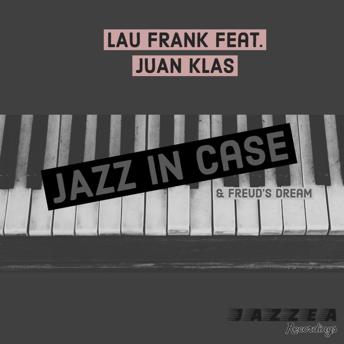 LAU FRANK feat JUAN KLAS - Jazz In Case (Remastered)