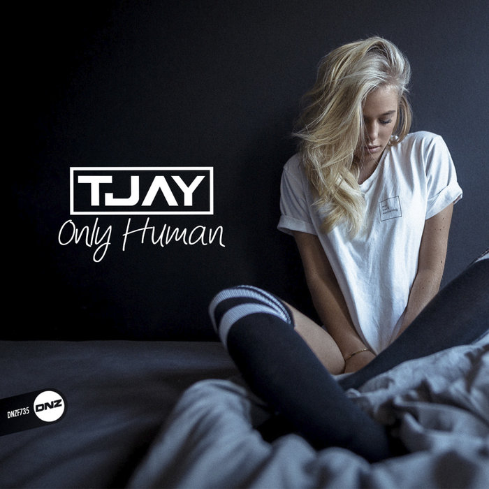 T-JAY - Only Human