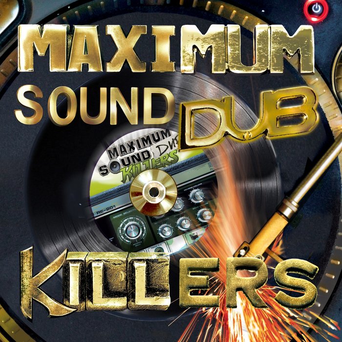 VARIOUS - Maximum Sound Dub Killers