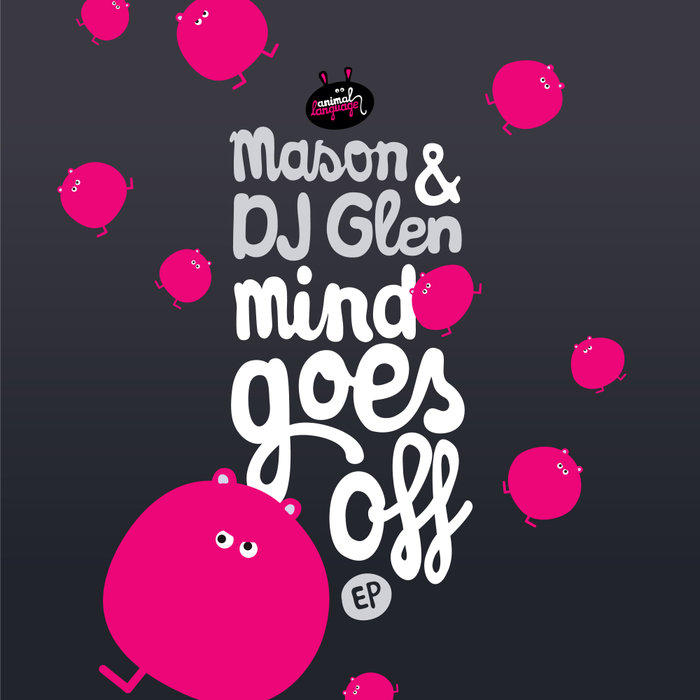 MASON & DJ GLEN - Mind Goes Off EP