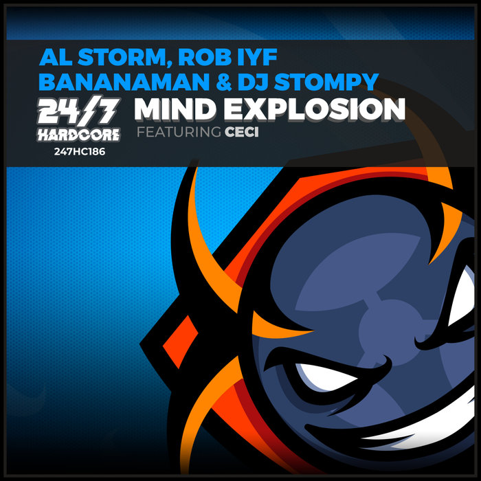 AL STORM/ROB IYF/BANANAMAN/DJ STOMPY feat CECI - Mind Explosion
