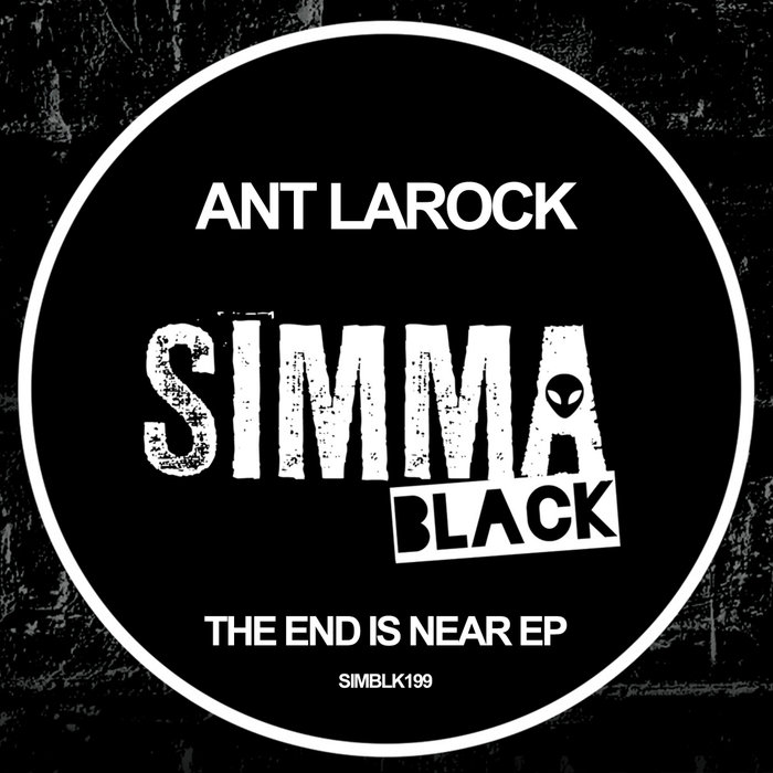 ANT LAROCK - The End Is Near EP