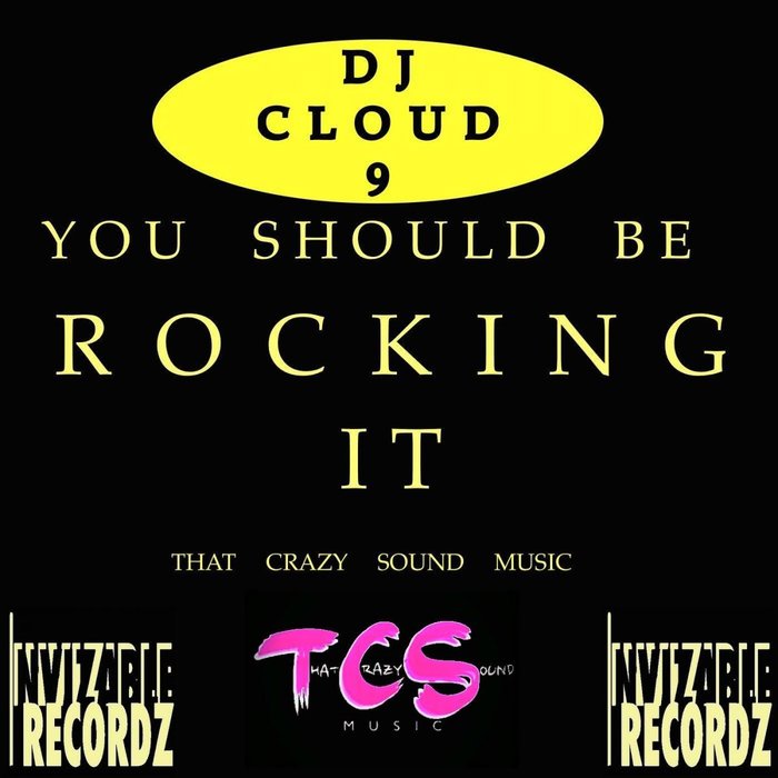 DJ CLOUD-9 - You Should Be Rocking It