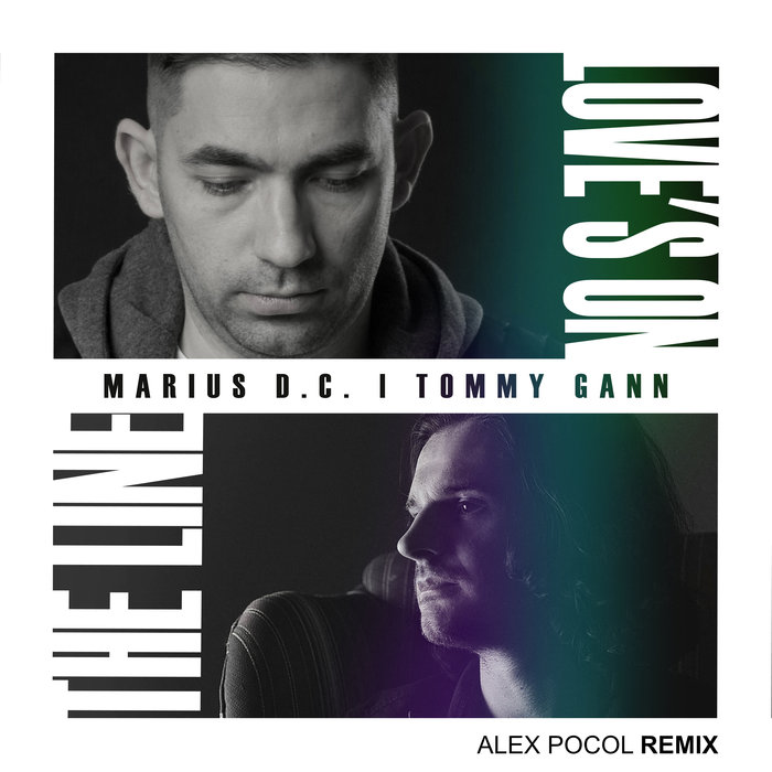 MARIUS DC feat TOMMY GANN - Love's On The Line (Alex Pocol Remix)