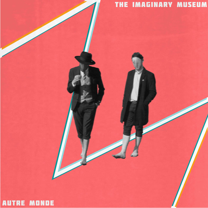 AUTRE MONDE - The Imaginary Museum