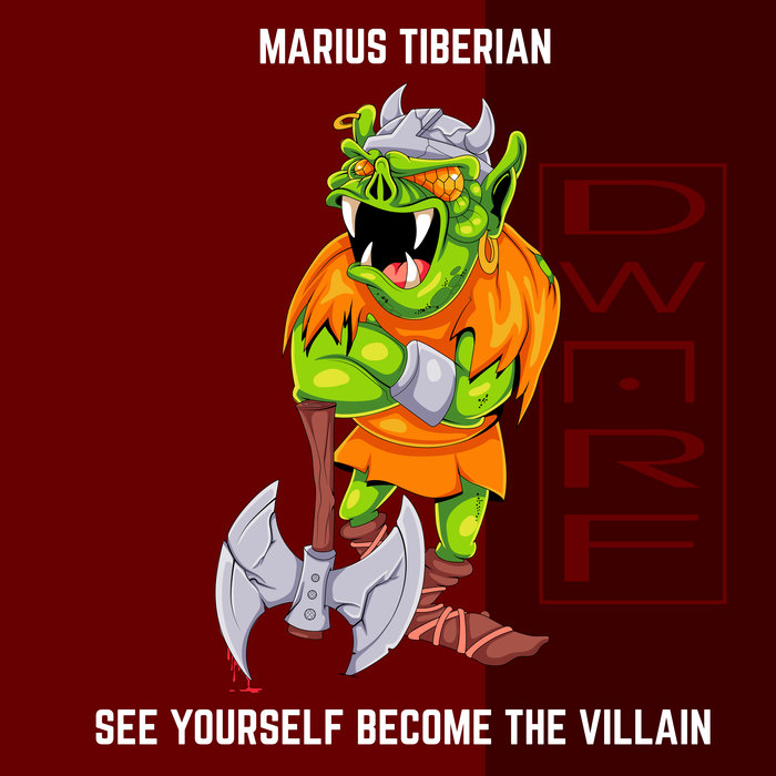 MARIUS TIBERIAN - See Yourself Become The Villain