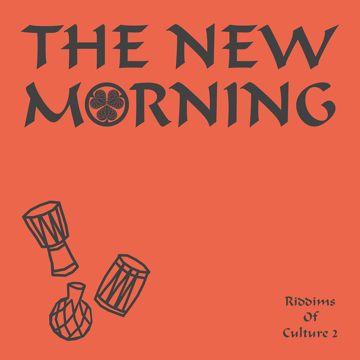 THE NEW MORNING - Riddims Of Culture 2